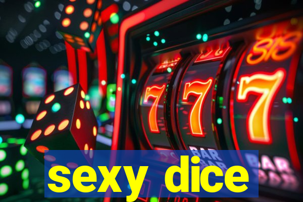 sexy dice